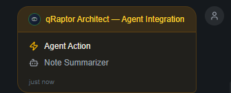 The chat panel showing the qRaptor Architect — Agent Integration card for the Note Summarizer action
