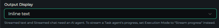 The Output Display set to Inline text, with the note that Streamed text and Streamed chat need an AI agent